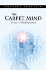 Image for Carpet Mind: The Laws of Thinking Defined
