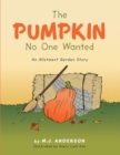 Image for Pumpkin No One Wanted: An  Allotment  Garden  Story