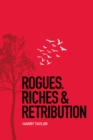Image for Rogues, Riches &amp; Retribution