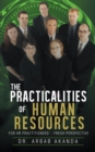 Image for Practicalities of Human Resources: For Hr Practitioners&#39; - Fresh Perspective