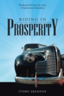 Image for Riding in Prosperity: Breaking Forth into the Realm of Supernatural Abundance