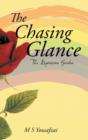 Image for The chasing glance  : the expression garden