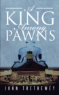 Image for King Among Pawns