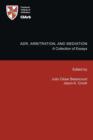 Image for ADR, Arbitration, and Mediation : A Collection of Essays