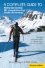 Image for Complete Guide to Alpine Ski Touring Ski Mountaineering and Nordic Ski Touring: Including Useful Information for off Piste Skiers and Snow Boarders