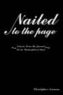 Image for Nailed to the Page: Extracts from the Journal of an Undisciplined Mind