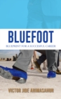 Image for Bluefoot: Blueprint for a Succesful Career