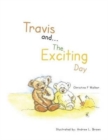 Image for Travis And...the Exciting Day