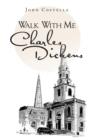 Image for Walk With Me Charles Dickens