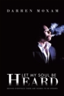 Image for Let My Soul Be Heard: Behind Everyface There Are Words to Be Spoken