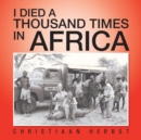 Image for I Died a Thousand Times in Africa