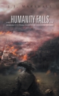 Image for Humanity Falls: Humanity&#39;S Final Fight for Freedom Begins