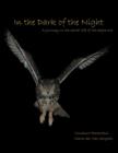 Image for In the dark of the night  : a journey in the secret life of the eagle owl