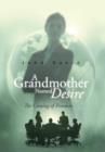 Image for A grandmother named desire  : the coming of freedom