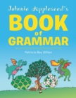 Image for Johnnie Appleseed&#39;s Book of Grammar