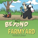 Image for Beyond the Farmyard.