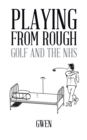 Image for Playing from Rough: Golf and the Nhs.