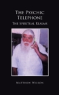 Image for The psychic telephone: the spiritual realms