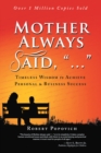 Image for Mother Always Said, &amp;quot;...&amp;quote: Timeless Wisdom to Achieve Personal &amp; Business Success