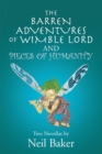 Image for Barren Adventures  of Wimble Lord  and  Pieces of Humanity: Two Novellas by Neil Baker