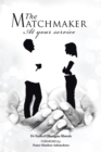 Image for The matchmaker: at your service