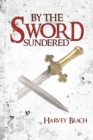 Image for By the Sword Sundered