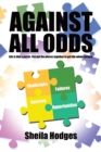Image for Against All Odds: Life Is Like a Puzzle. You Put the Pieces Together to Get the Whole Picture.