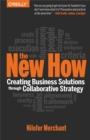 Image for The New How [Paperback]: Creating Business Solutions Through Collaborative Strategy