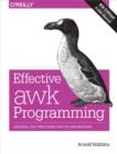 Image for Effective AWK programming: universal text processing and pattern matching