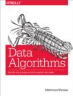 Image for Data algorithms: recipes for scaling up with Hadoop and Spark