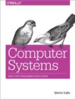 Image for Computer Systems : What Every Programmer Should Know