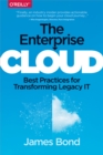 Image for The enterprise cloud: best practices for transforming legacy IT