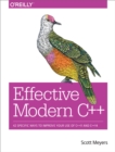 Image for Effective Modern C++: 42 specific ways to improve your use of C++11 and C++14