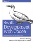 Image for Swift development with Cocoa: developing for the Mac and iOS app stores