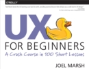 Image for UX for beginners: a crash course in 100 short lessons