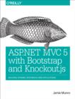 Image for ASP.NET MVC 5 with Bootstrap and Knockout.js: building dynamic, responsive web applications