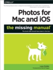 Image for Photos for Mac and iOS  : the missing manual