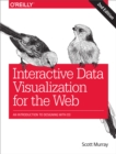 Image for Interactive data visualization for the web: an introduction to designing with D3