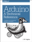 Image for Arduino – A Technical Reference