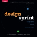 Image for Design sprint: a practical guidebook for creating great digital products