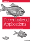 Image for Decentralized applications: harnessing Bitcoin&#39;s blockchain technology