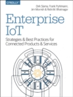 Image for Enterprise IoT  : strategies and best practices for connected products and services