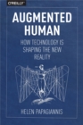 Image for Augmented human: how technology is shaping the new reality