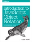 Image for Introduction to Javascript Object Notation: A To-the-point Guide to Json