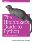 Image for The hitchhiker&#39;s guide to Python: best practices for development