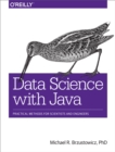 Image for Data science with Java: practical methods for scientists and engineers