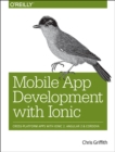 Image for Mobile app development with Ionic 2  : cross-platform apps with Ionic 2, Angular 2, and Cordova : No. 2