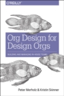 Image for Org design for design orgs  : building and managing in-house teams