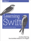Image for Learning Swift  : building apps for OS x and iOS