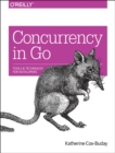 Image for Concurrency in go  : tools and techniques for developers